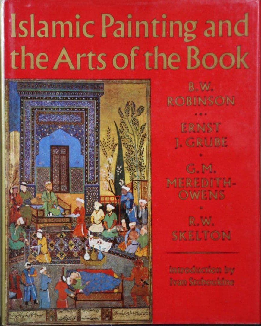 🔹نام کتاب: Islamic painting and the arts of the book نقاشی اسلامی و کتاب آرایی